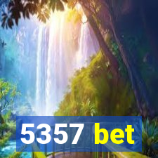 5357 bet